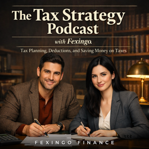 The Tax Strategy Podcast with Fexingo: Tax Planning, Deductions, and Saving Money on Taxes