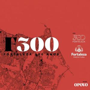 FORTALEZA 300 ANOS