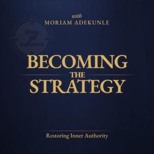 Becoming The Strategy with Moriam Adekunle