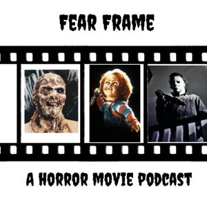Fear Frame A Horror Movie Podcast