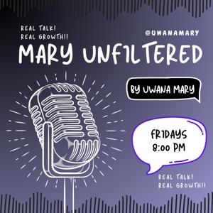 Mary Unfiltered