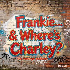 Frankie... and where's charley?!