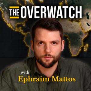 The Overwatch with Ephraim Mattos