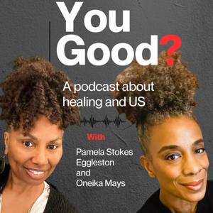 You Good? Podcast