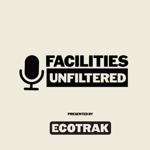 Facilities Unfiltered