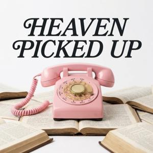 Heaven Picked Up