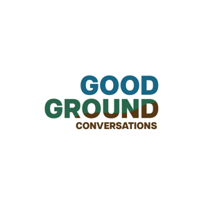Good Ground Conversations