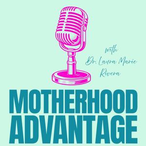 Motherhood Advantage
