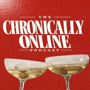 The Chronically Online Podcast