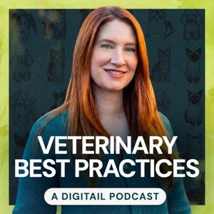 Veterinary Best Practices: A Digitail Podcast