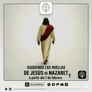 Siguiendo las huellas de Jesús de Nazaret