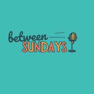 Between SUNDAYS