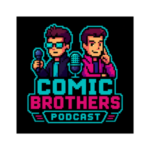 Comic Brothers Podcast