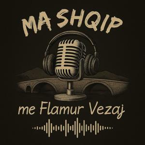 Ma Shqip me Flamur Vezaj