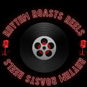 Rhythm Roasts Reels