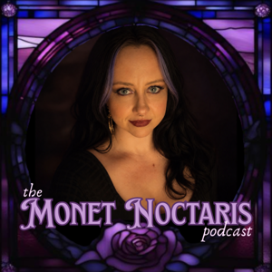 The Monet Noctaris Podcast