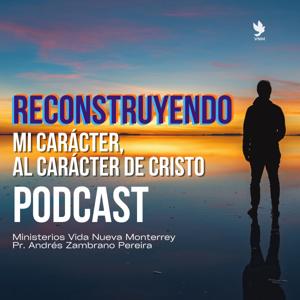 VNM - Reconstruyendo mi carácter al carácter de Cristo