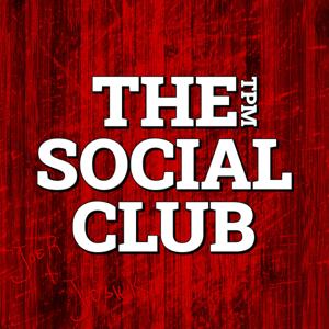 The TPM Social Club