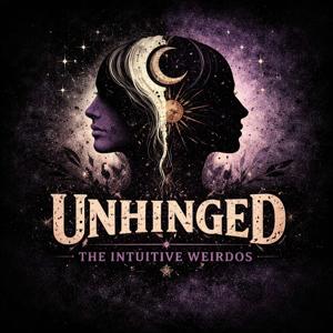 Unhinged: The Intuitive Weirdos