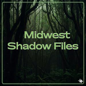 Midwest Shadow Files