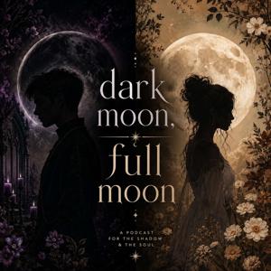 Dark Moon + Full Moon