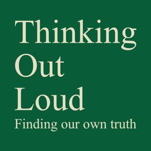 Thinking Out Loud