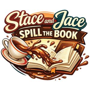 Stace and Jace - Spill the Book a Podcast