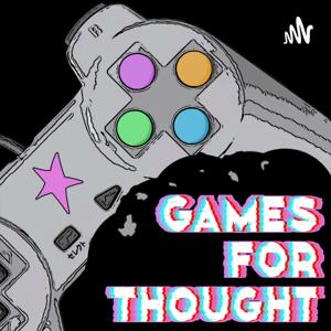 Games for Thought
