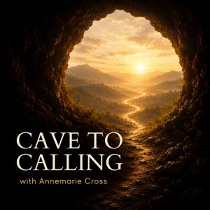 Cave to Calling