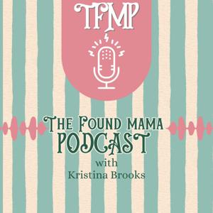 The Found Mama Podcast