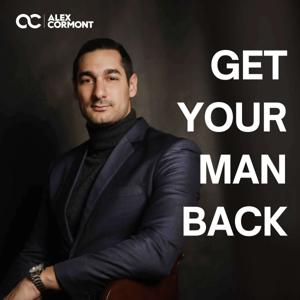 Get your man back by Alex Cormont