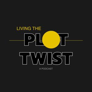 Living the Plot Twist