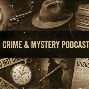 Crime and Mystery Podcast