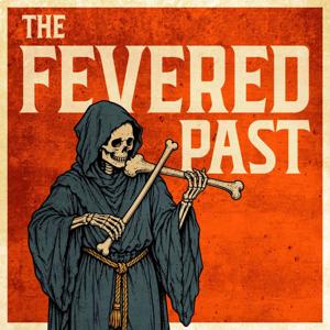 The Fevered Past