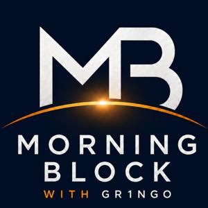 Morning Block with Gr1ngo