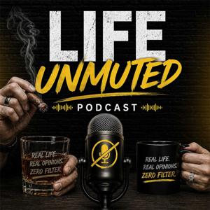 Life Unmuted Podcast