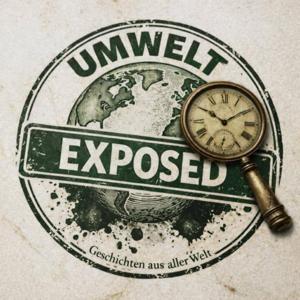 Umwelt Exposed