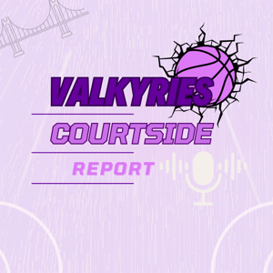 Valkyries Beat Courtside Report