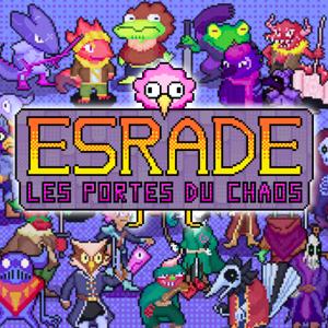 Esrade, les portes du chaos