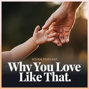Why You Love Like That
