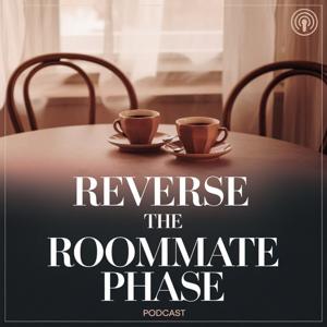 Reverse the Roommate Phase