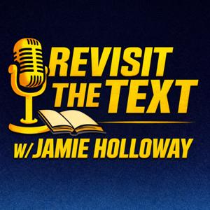 Revisit the Text w/ Jamie Holloway