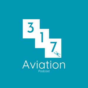 317 Aviation Podcast - Airplanes & Christ