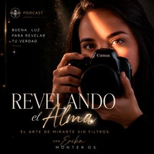 Revelando el Alma con Erika Monteros