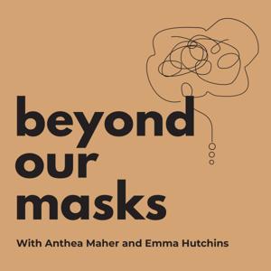 Beyond Our Masks