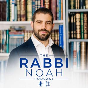 The Rabbi Noah Podcast