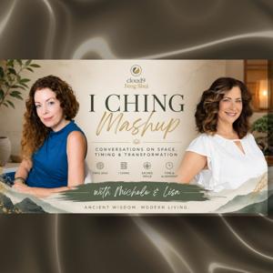 I Ching Mashup with Michele and Lisa