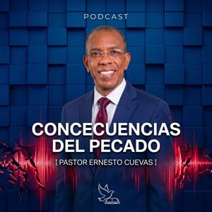 CONCECUENCIAS DEL PECADO ¦ PASTOR ERNESTO CUEVAS