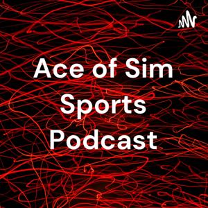Ace of Sim Sports Podcast