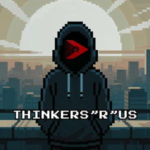Thinkers"R"us Podcast